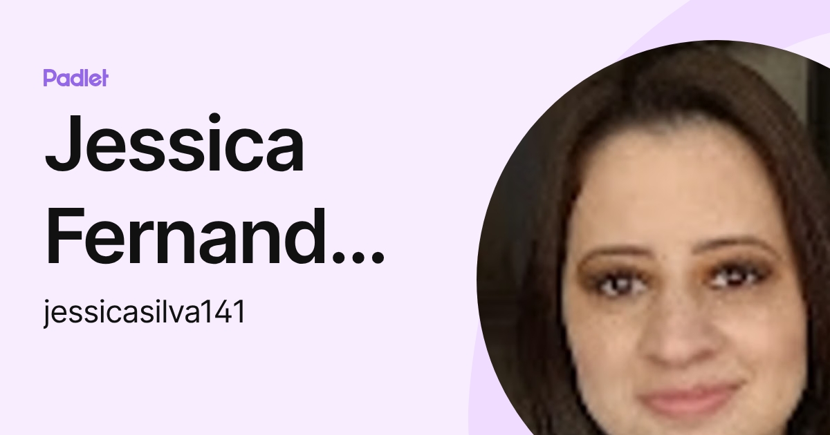 Jessica Fernanda Antunes da Silva (jessicasilva141) profile | Padlet