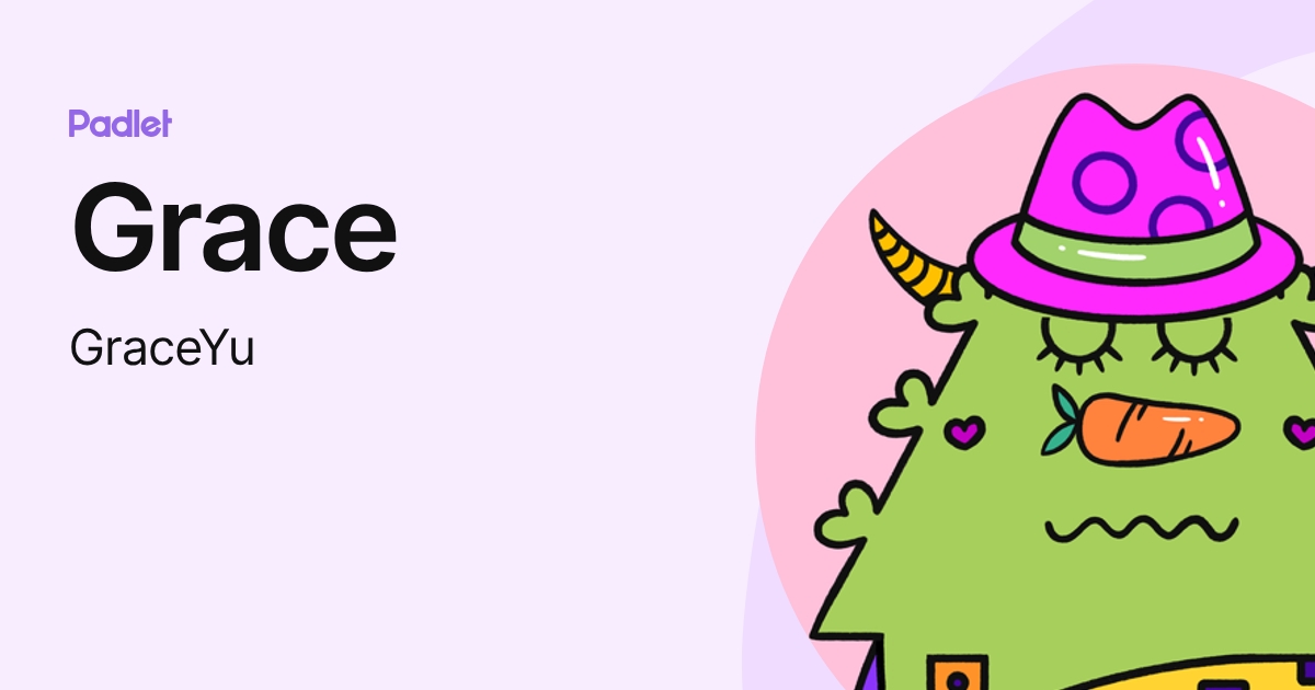 Grace (GraceYu) profile | Padlet