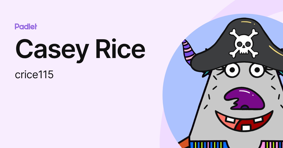 Casey Stuart Rice Casey Rice (crice115) profile | Padlet