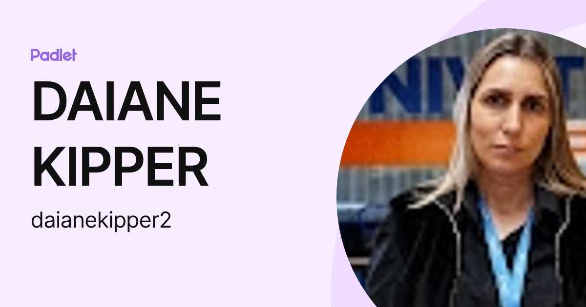 DAIANE KIPPER (daianekipper2) profile | Padlet