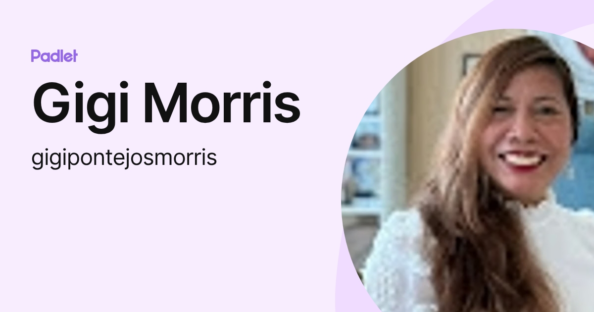 Gigi Morris (gigipontejosmorris) profile | Padlet