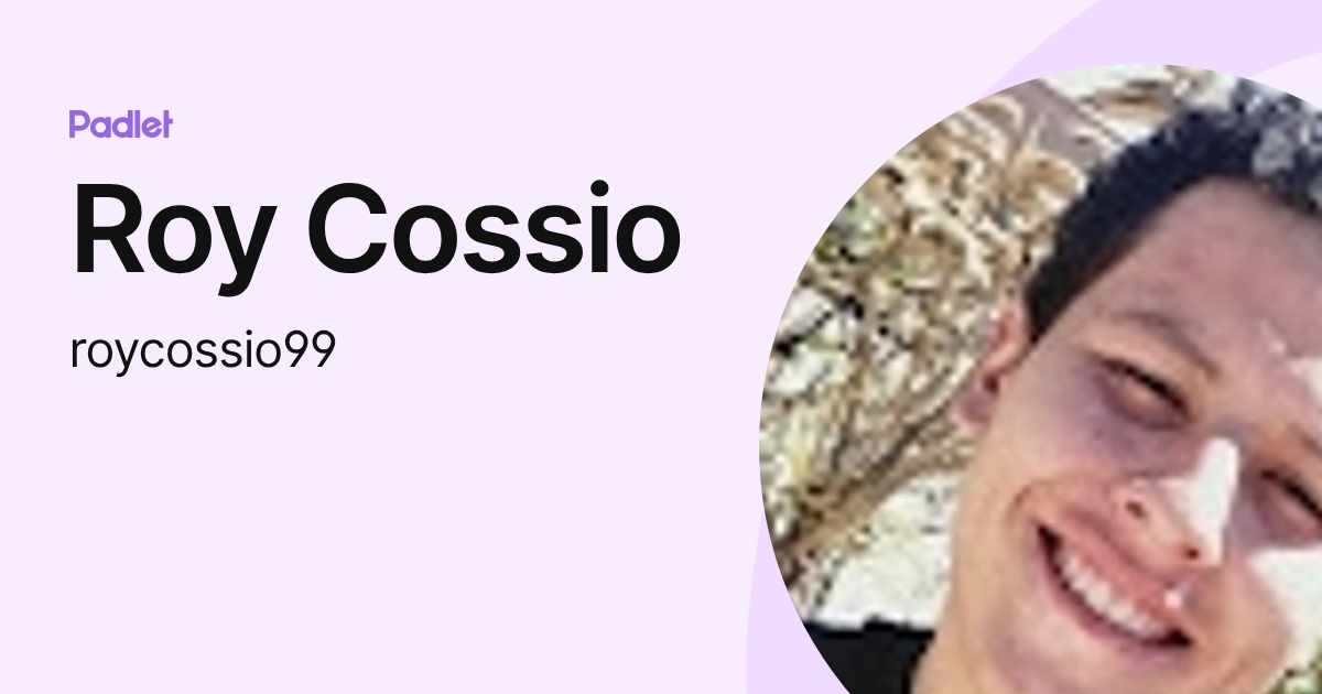 Roy Cossio (roycossio99) profile | Padlet