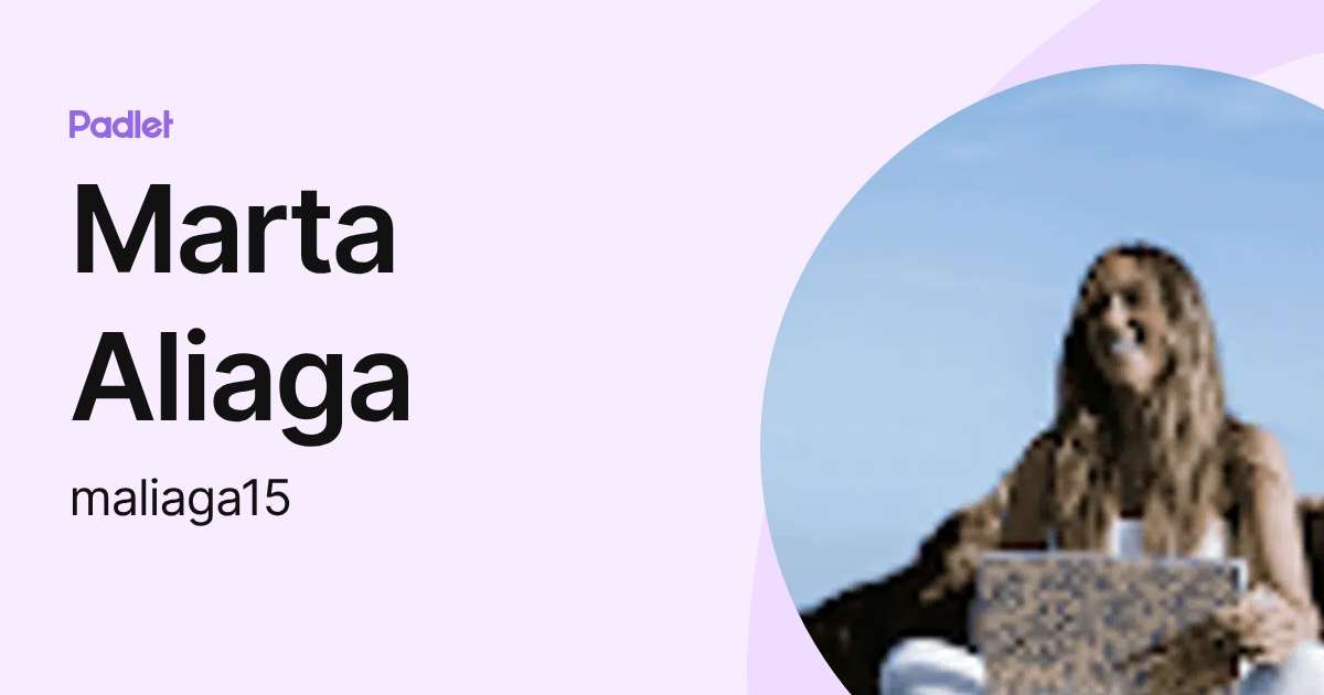 Marta Aliaga (maliaga15) profile | Padlet