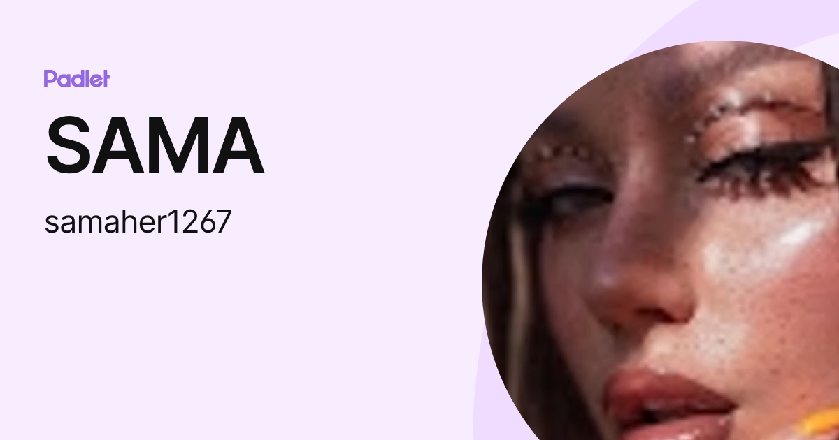 SAMA (samaher1267) profile | Padlet