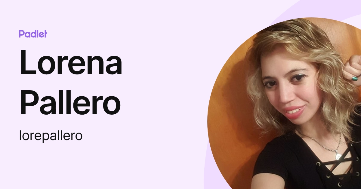 Lorena Pallero (lorepallero) profile | Padlet