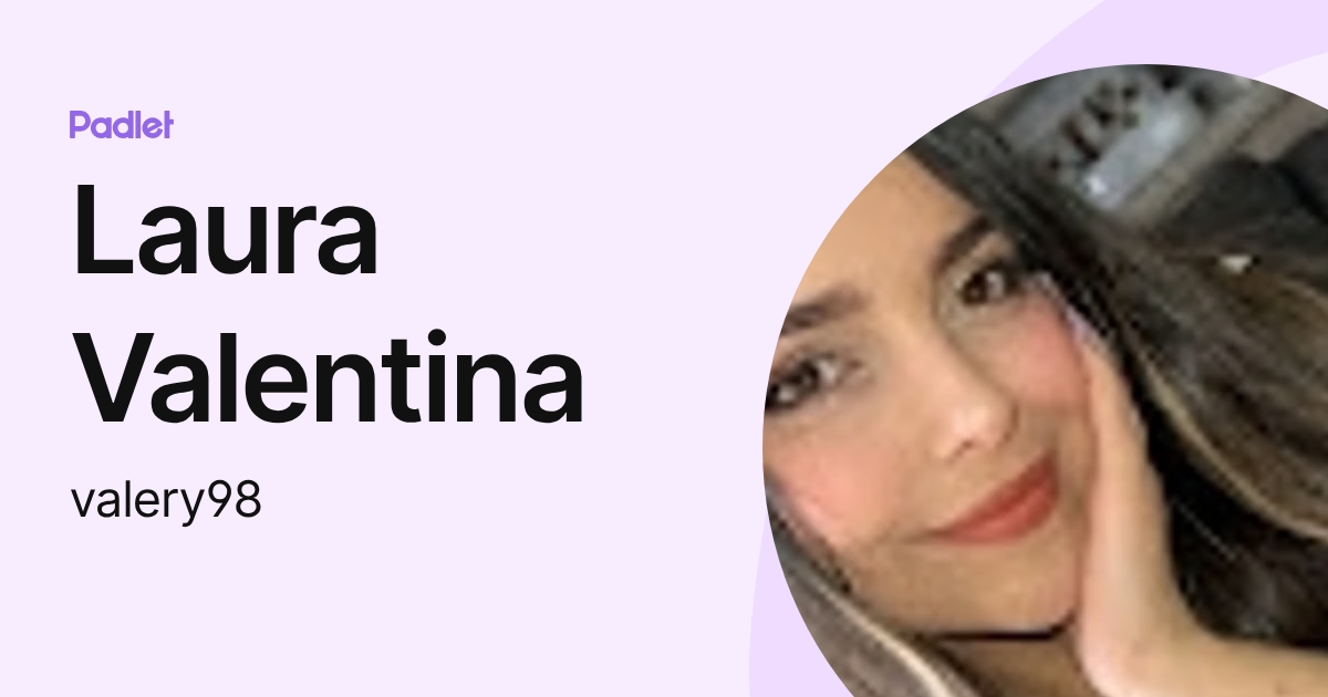 Laura Valentina (valery98) profile | Padlet