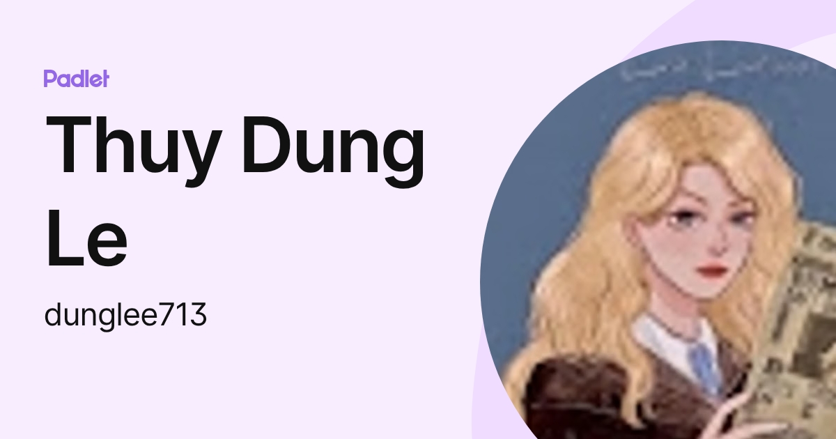 Thuy Dung Le (dunglee713) profile | Padlet