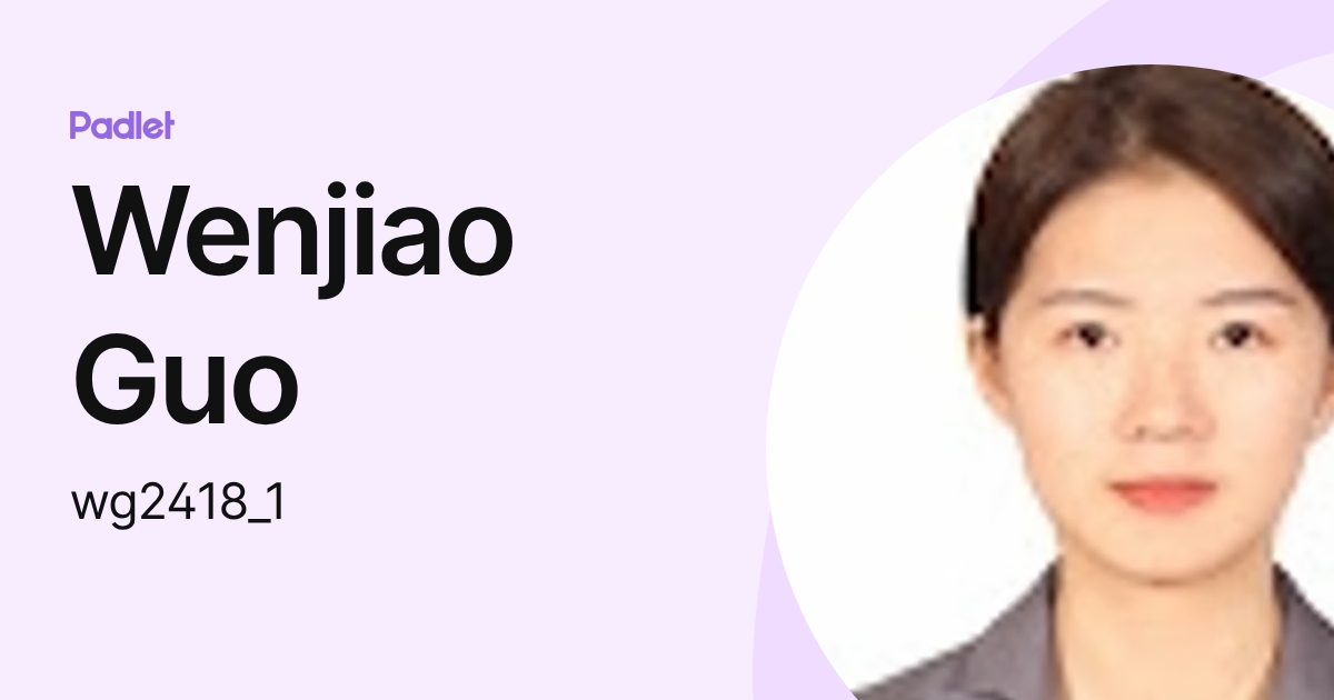 Wenjiao Guo (wg2418) profile | Padlet