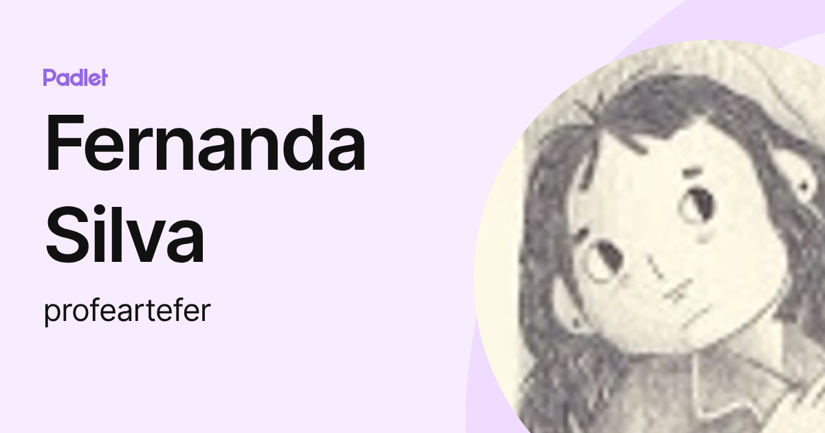 Fernanda Silva (profeartefer) profile | Padlet