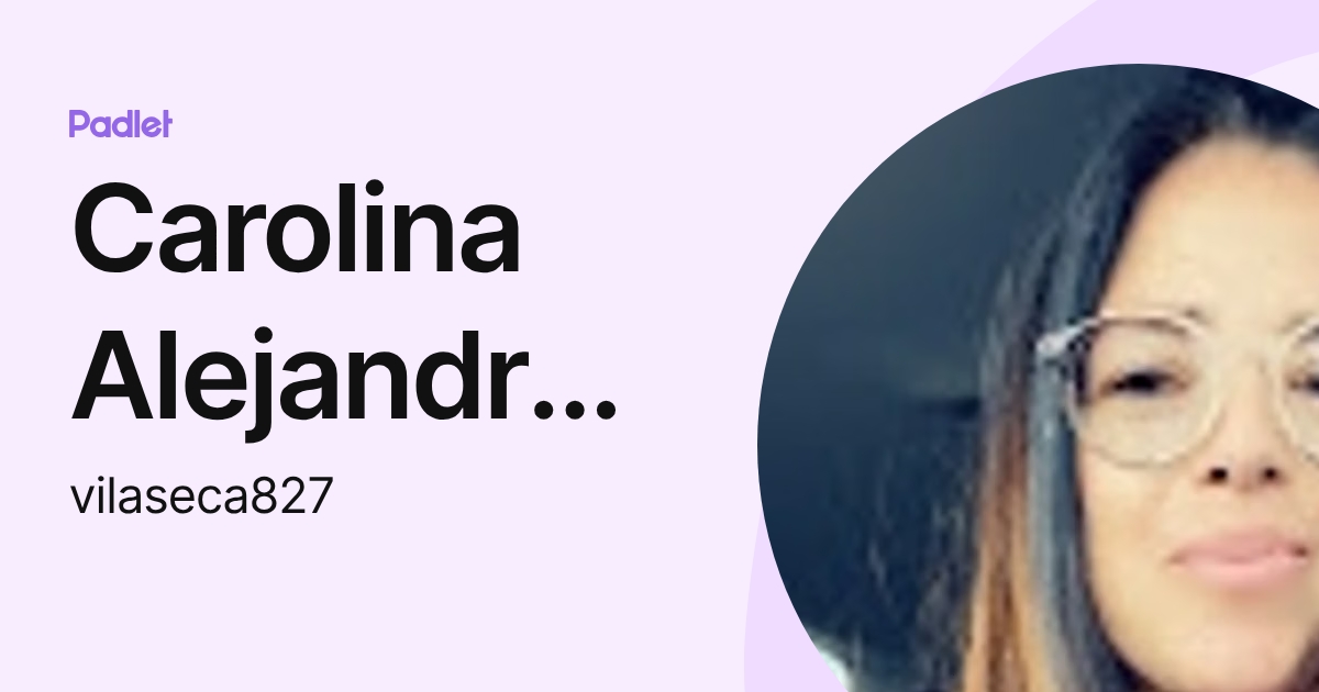 Carolina Alejandra Vilaseca (vilaseca827) profile | Padlet