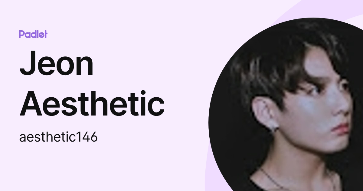 Jeon Aesthetic (aesthetic146) profile | Padlet