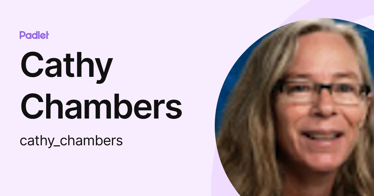 Cathy Chambers (cathy_chambers) profile | Padlet