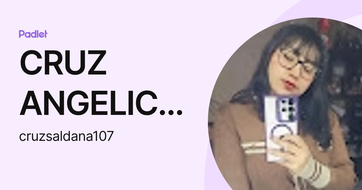 CRUZ ANGELICA SALDAÑA (cruzsaldana107) profile | Padlet