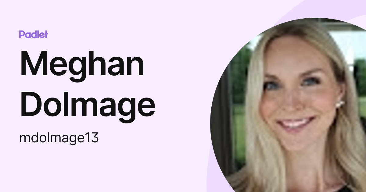 Meghan Dolmage (mdolmage13) profile | Padlet
