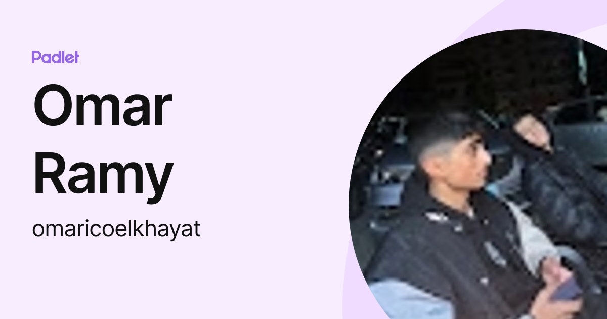 Omar Ramy (omaricoelkhayat) profile | Padlet
