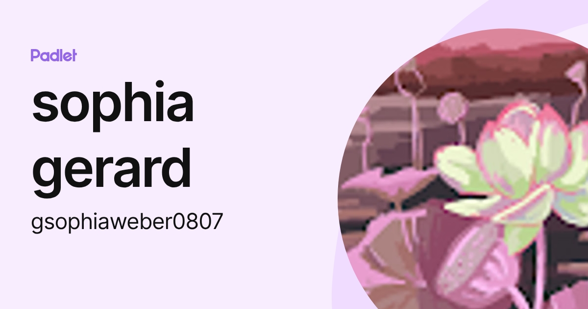 sophia gerard (gsophiaweber0807) profile | Padlet