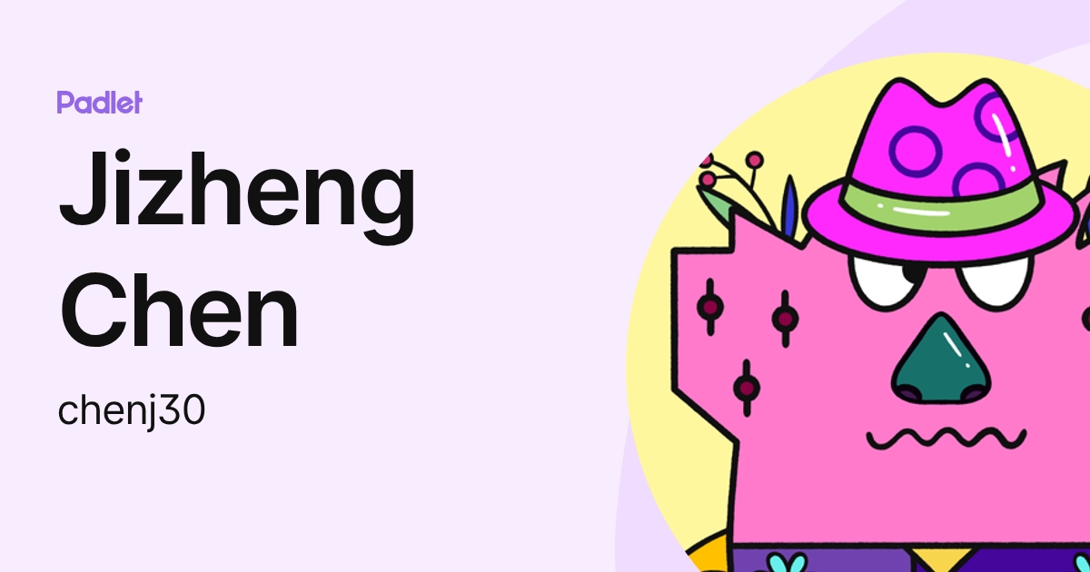 Jizheng Chen (chenj30) profile | Padlet
