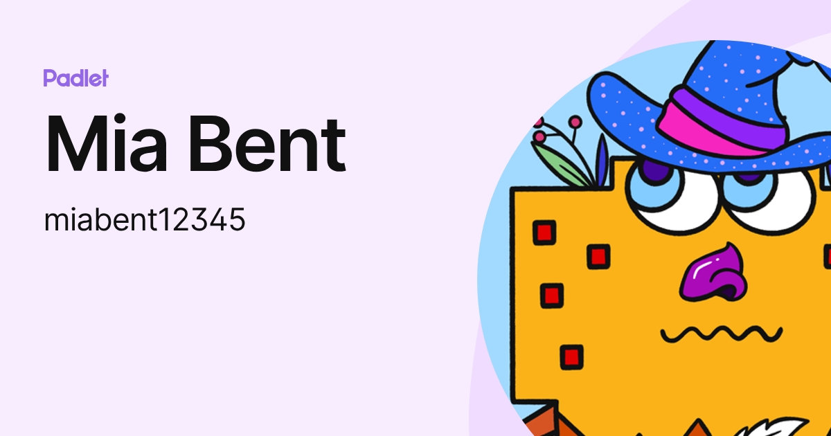 Mia Bent (miabent12345) profile | Padlet