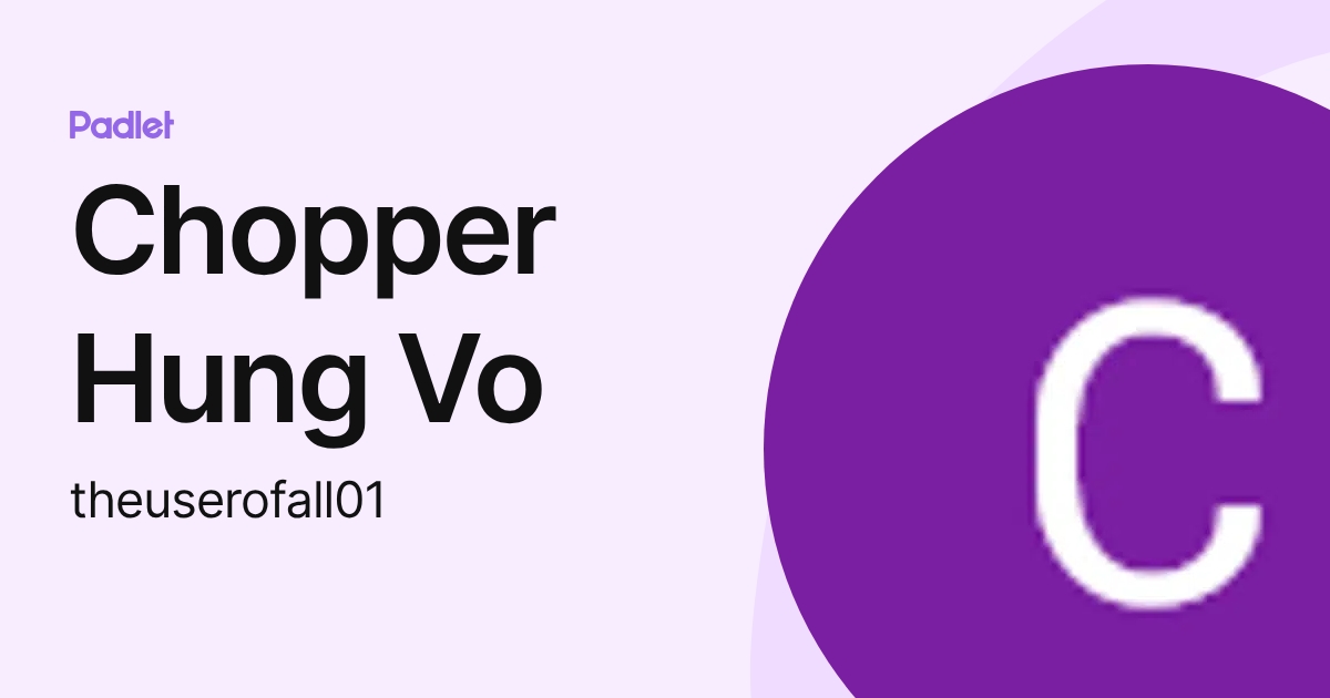 Chopper Hung Vo (theuserofall01) profile | Padlet