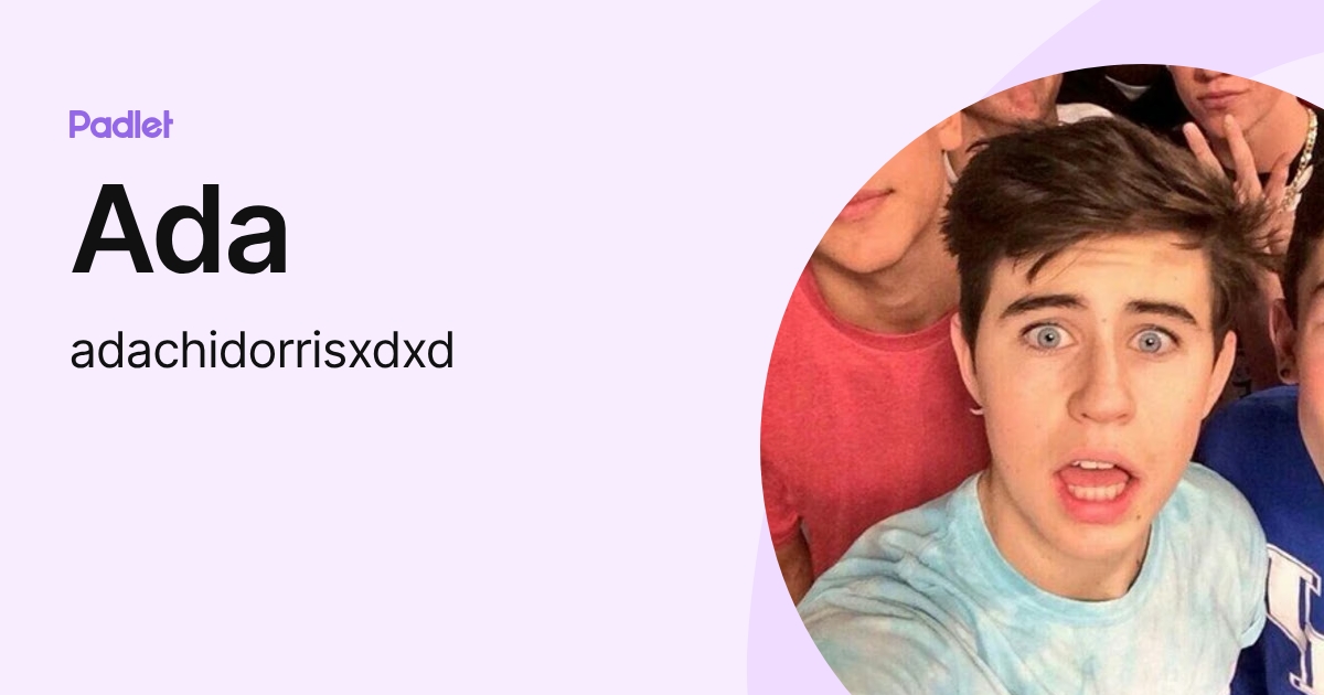 Ada (adachidorrisxdxd) profile | Padlet