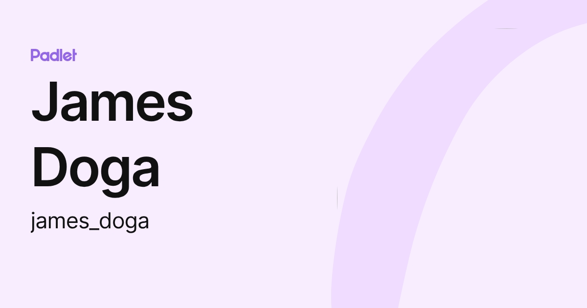 James Doga (james_doga) profile | Padlet