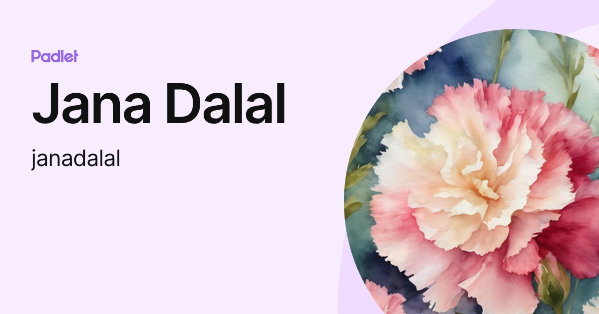 Jana Dalal (janadalal) profile | Padlet