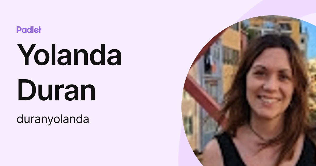 Yolanda Duran (duranyolanda) profile | Padlet