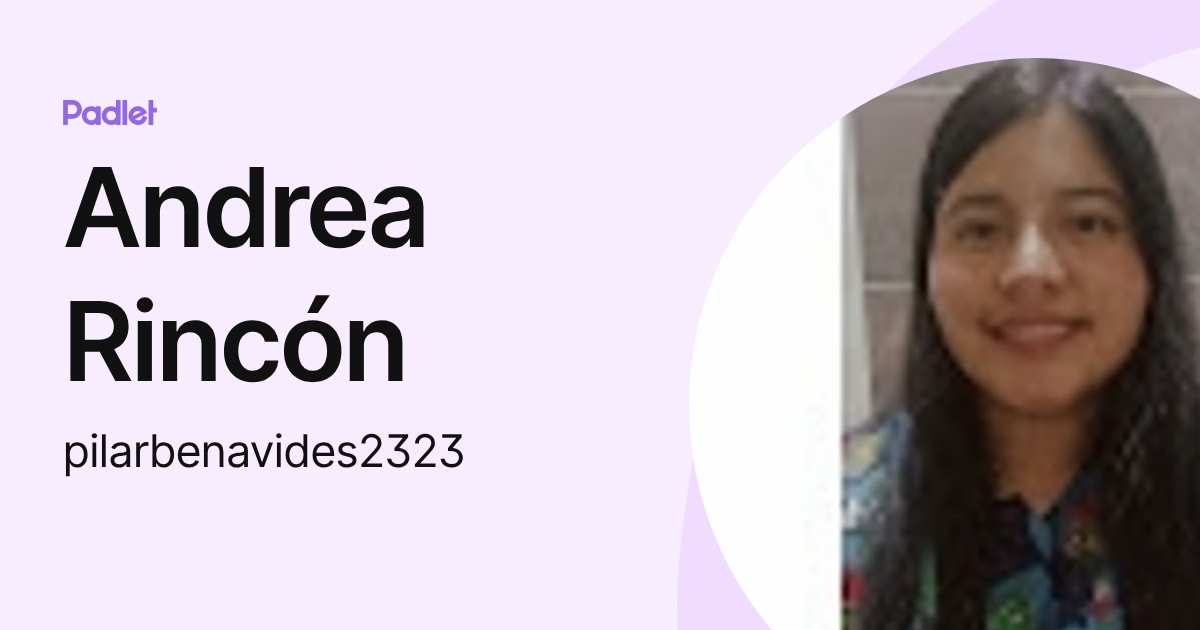 Andrea Rincón (pilarbenavides2323) profile | Padlet