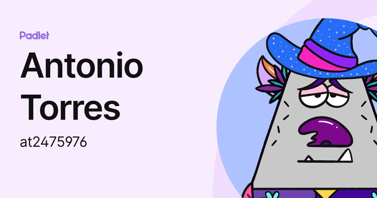 Antonio Torres (at2475976) profile | Padlet