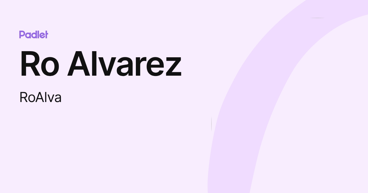 Ro Alvarez (RoAlva) profile | Padlet