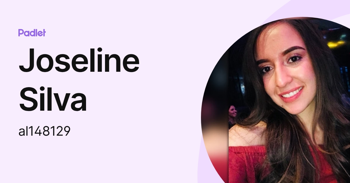 Joseline Silva (al148129) profile | Padlet