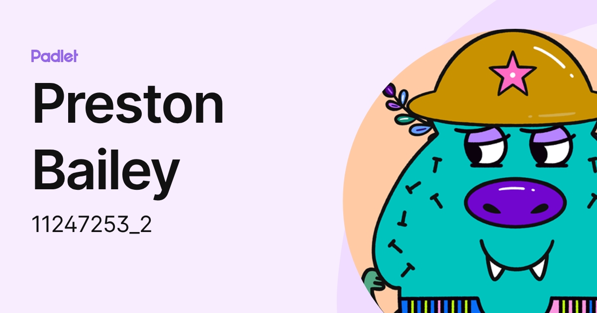 Preston Bailey (11247253_2) profile | Padlet