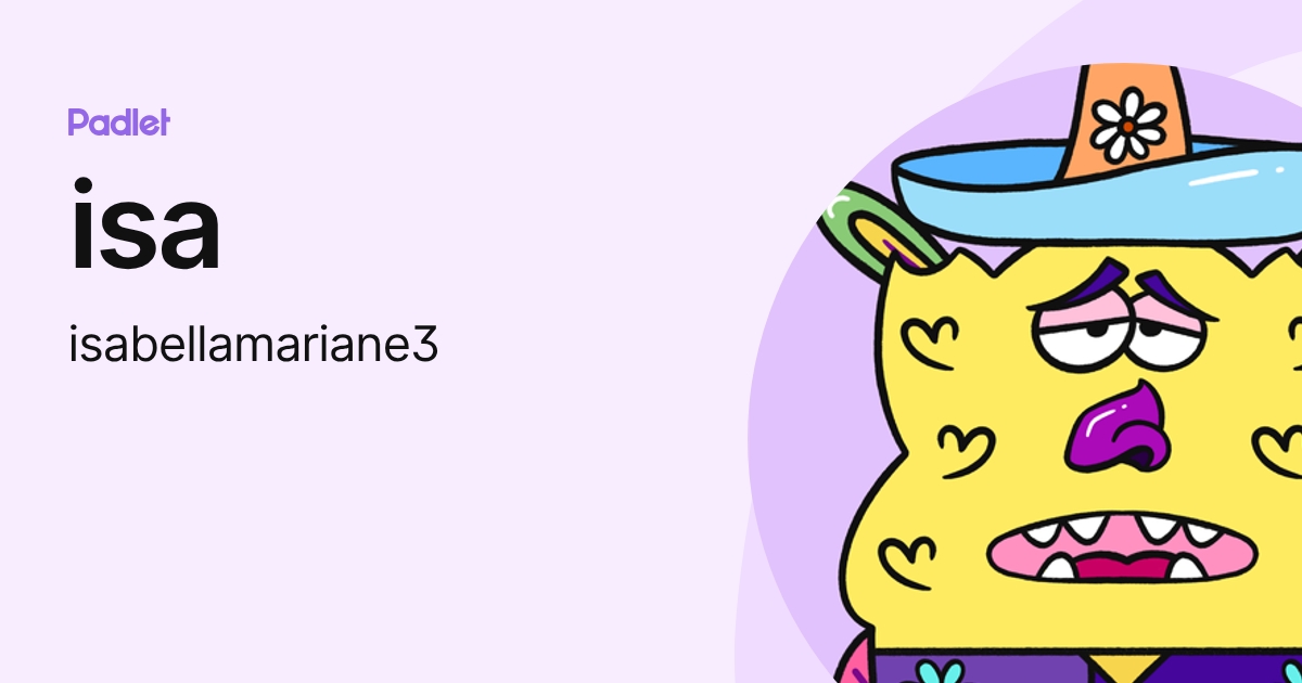 isa (isabellamariane3) profile | Padlet