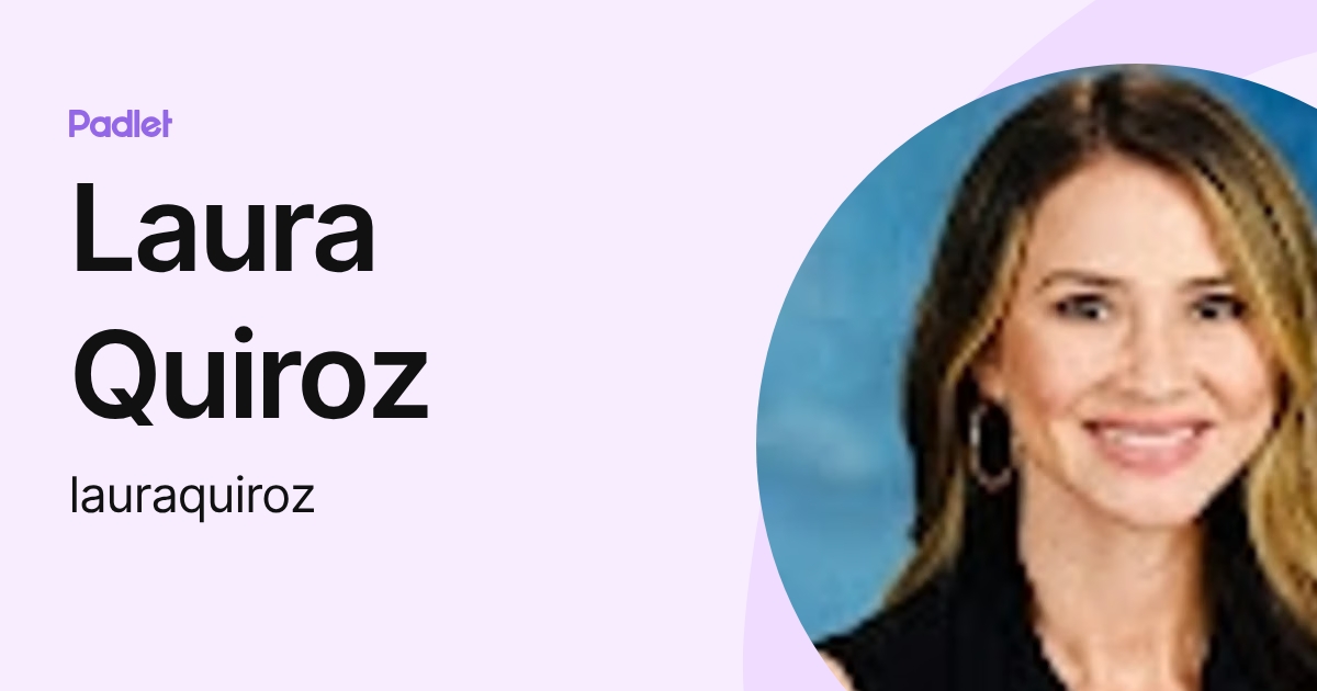 Laura Quiroz (lauraquiroz) profile | Padlet