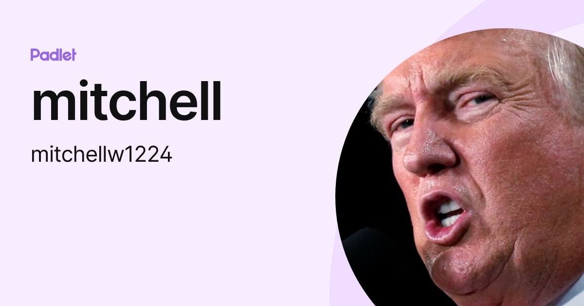 mitchell (mitchellw1224) profile | Padlet