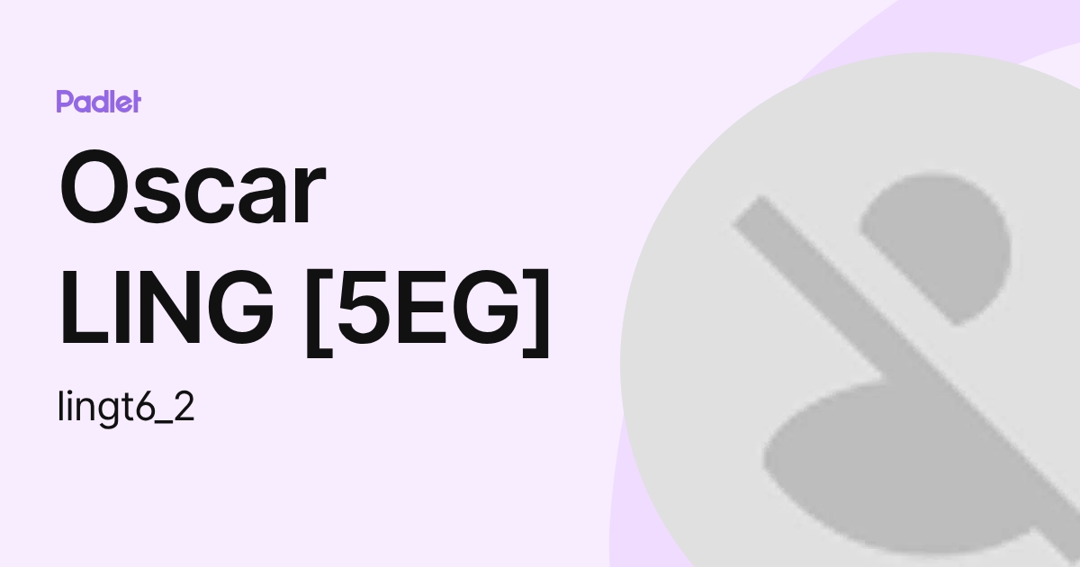 Oscar LING [5EG] (lingt6_2) profile | Padlet