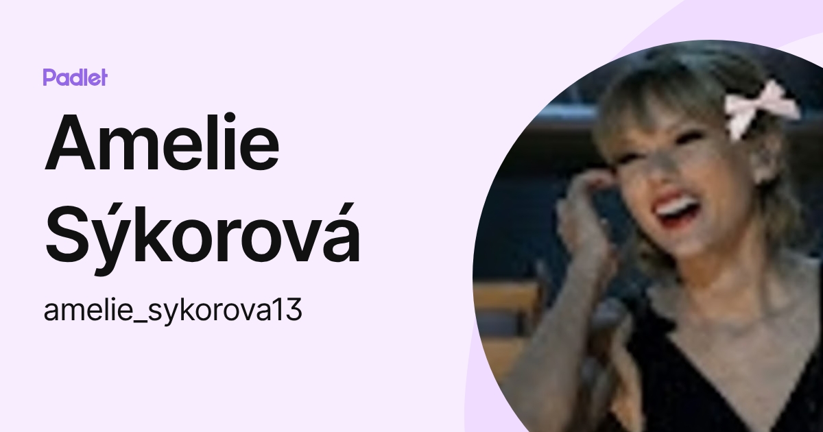 Amelie Sýkorová (amelie_sykorova13) profile | Padlet