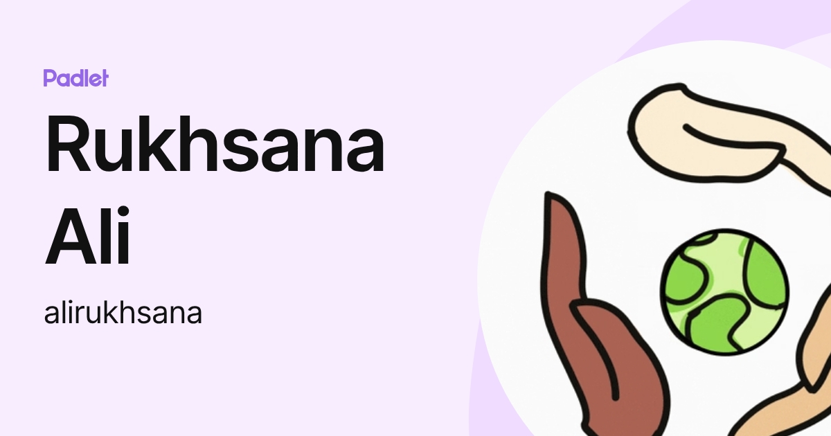 Rukhsana Ali (alirukhsana) profile | Padlet