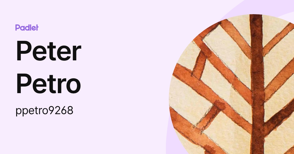 Peter Petro (ppetro9268) profile | Padlet