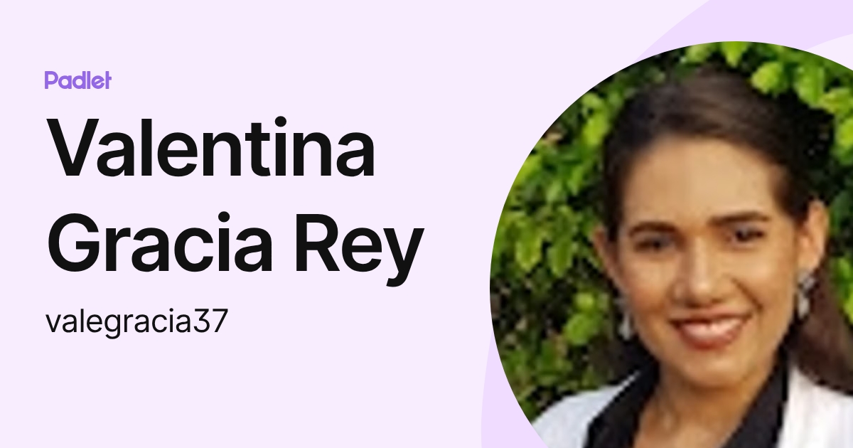 Valentina Gracia Rey (valegracia37) profile | Padlet