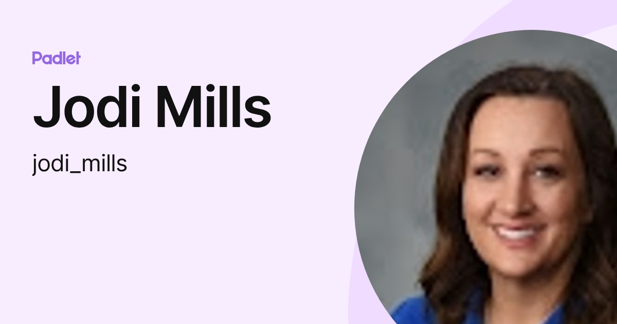 Jodi Mills (jodi_mills) profile | Padlet