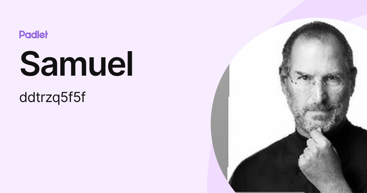 Samuel (ddtrzq5f5f) profile | Padlet