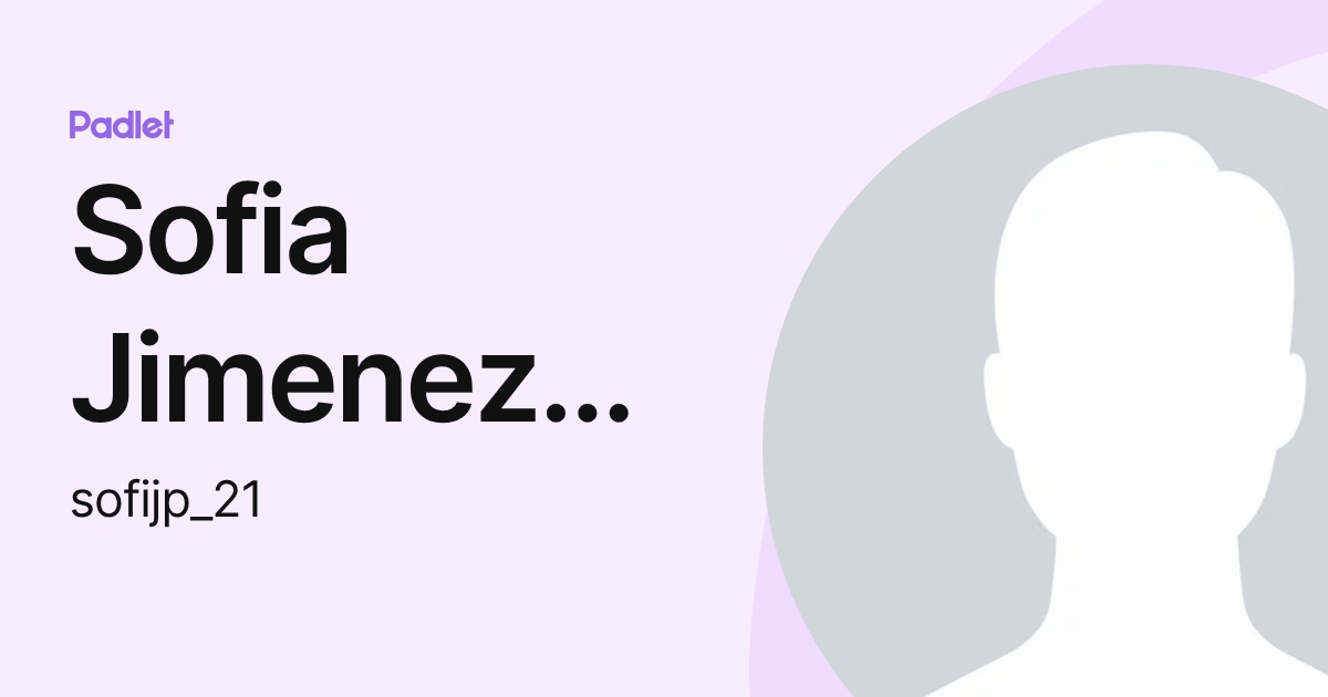 Sofia Jimenez Pinzon (sofijp_21) profile | Padlet
