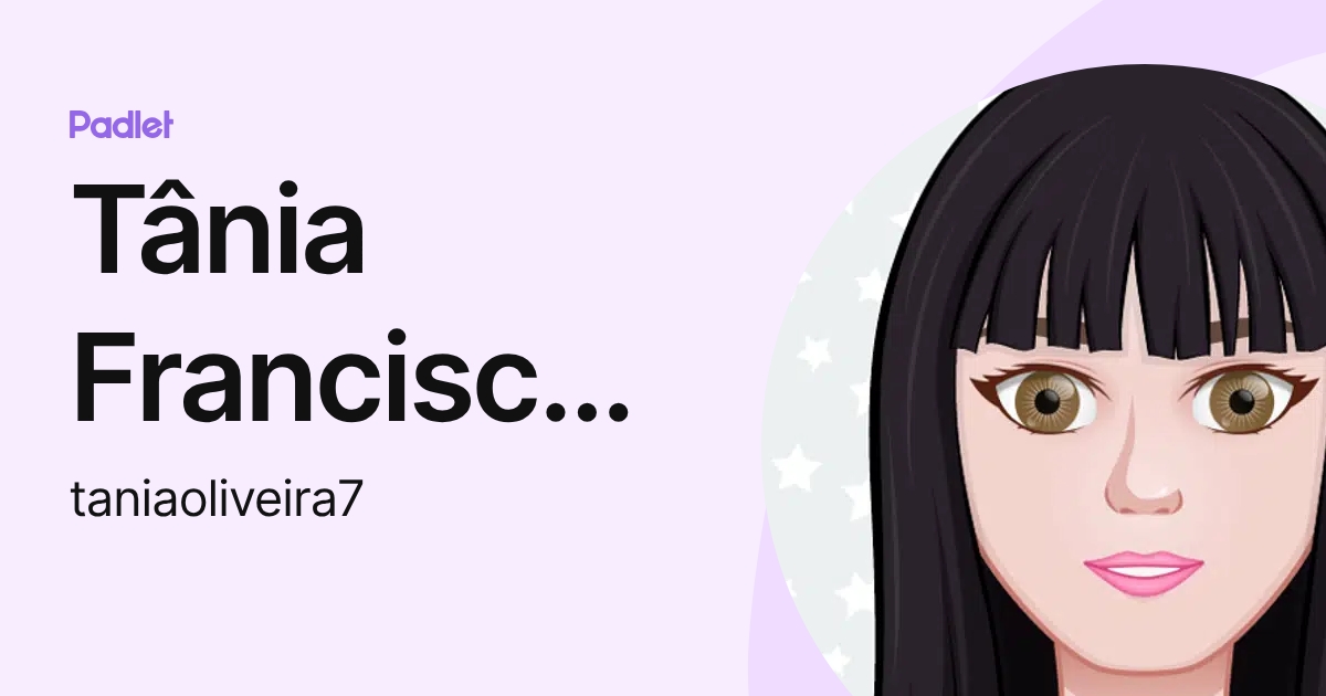 Tânia Francisco Oliveira (taniaoliveira7) profile | Padlet