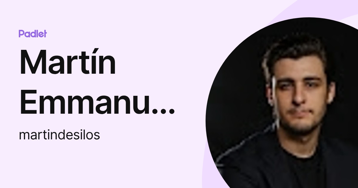 Martín Emmanuel Vazquez Desilos (martindesilos) profile | Padlet