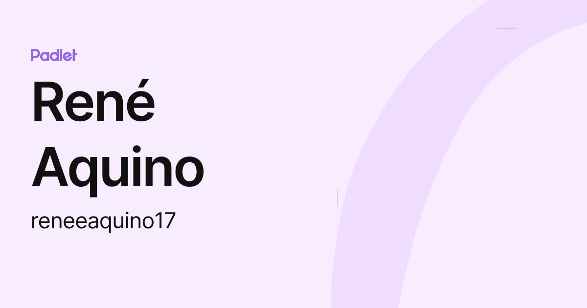 René Aquino (reneeaquino17) profile | Padlet