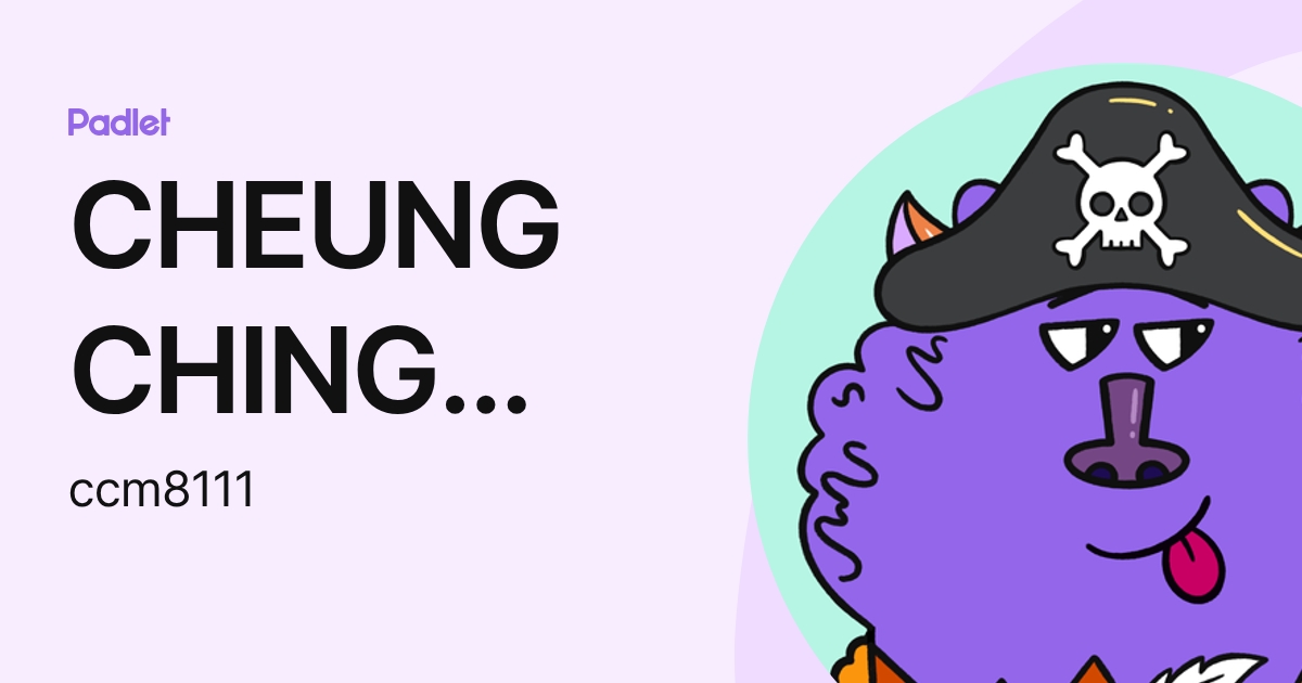 CHEUNG CHING MAN 張靜雯 (ccm8111) profile | Padlet