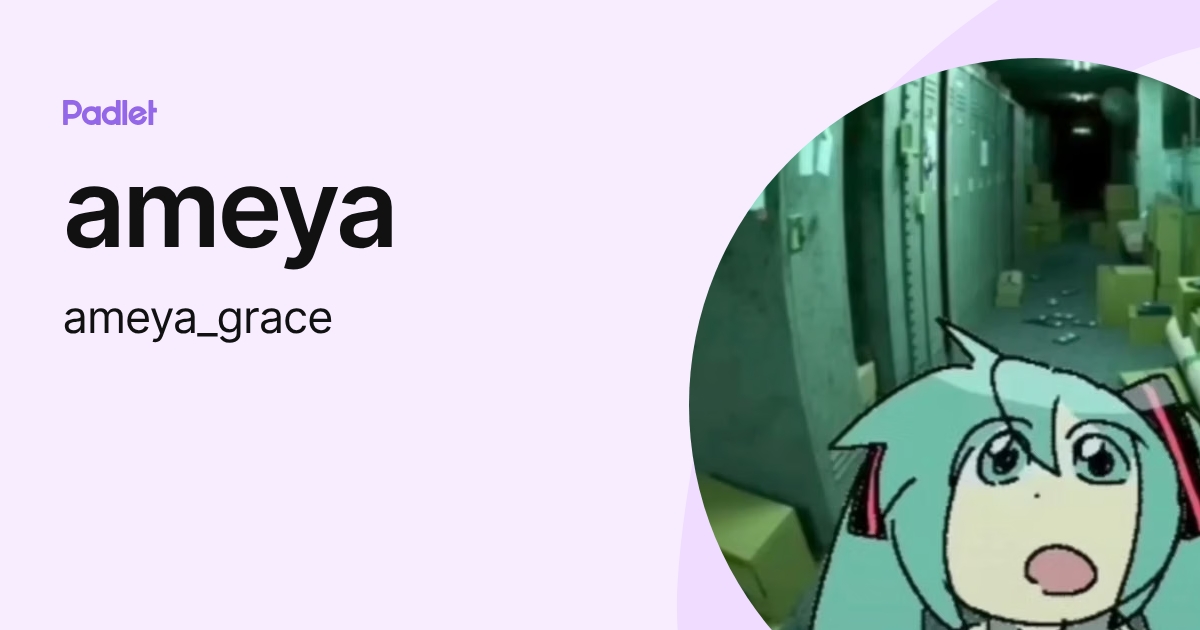 ameya (ameya_grace) profile | Padlet