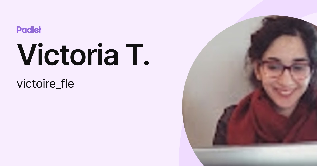 Victoria T. (victoire_fle) profile | Padlet
