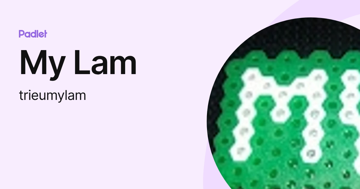 My Lam (trieumylam) profile | Padlet